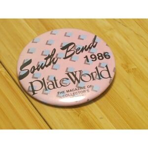 Vtg 1986 South Bend Plate World The Magazine Of Collectors Plates Badge Pinback